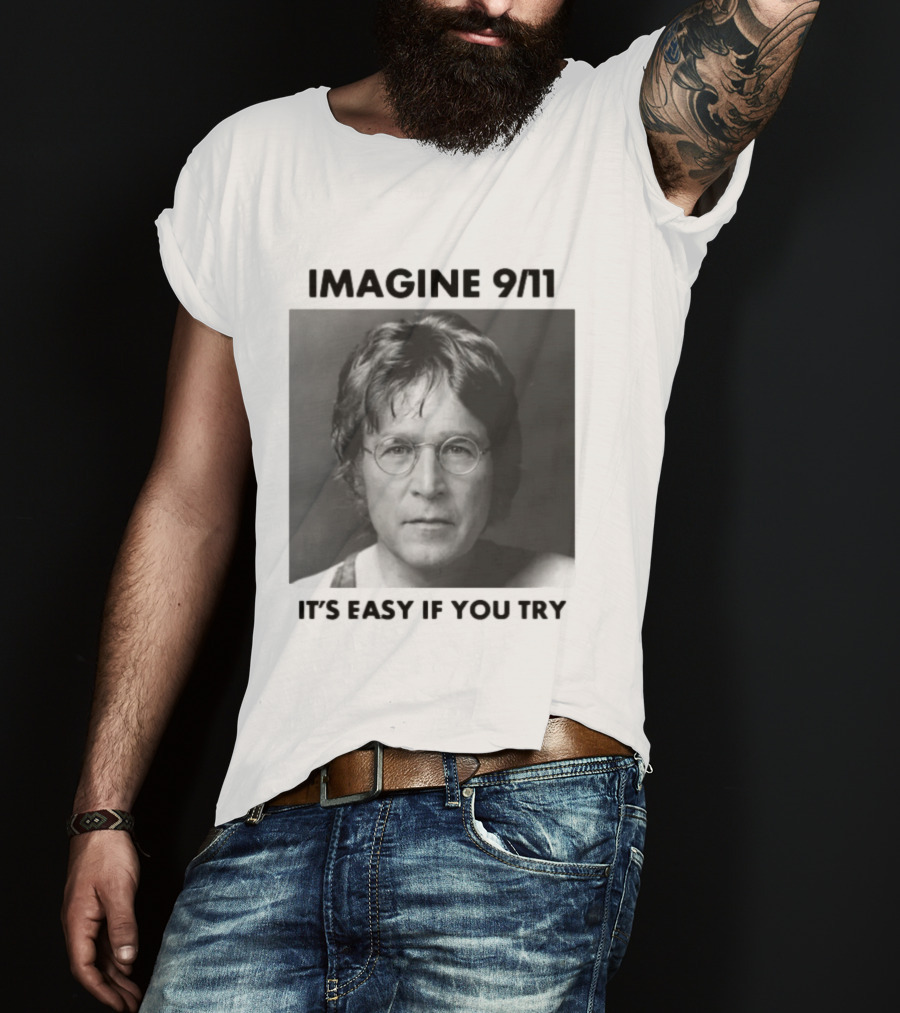 Imagine 9-11. It S Easy If You Try Oversized T-Shirt