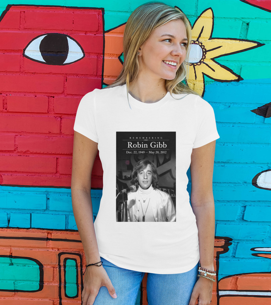 Remembering Robin Gibb Dec 22 1949 May 20 2012 T-Shirt