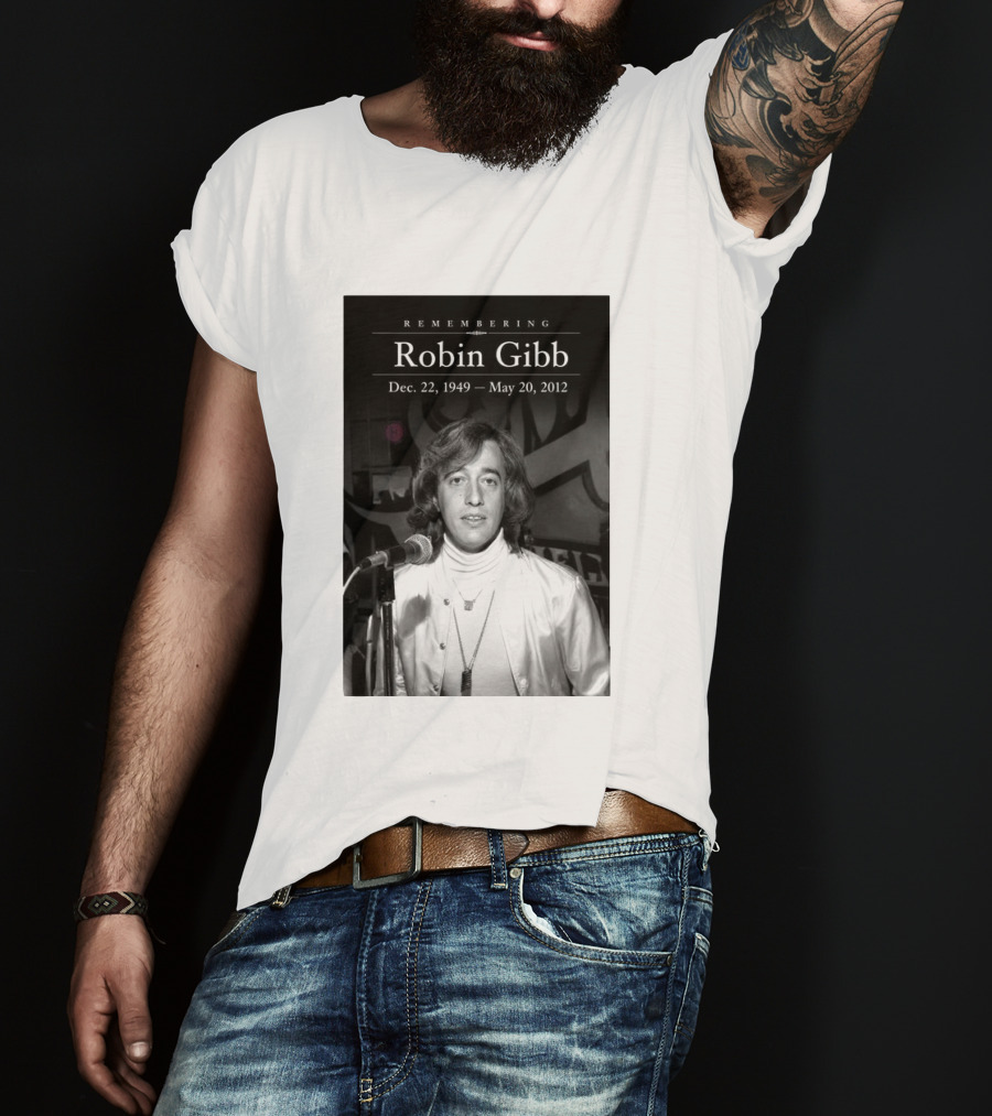 Remembering Robin Gibb Dec 22 1949 May 20 2012 T-Shirt