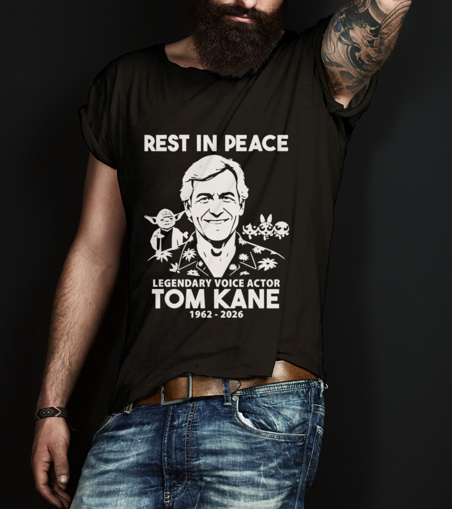 Rest In Peace Legendary Voice Actor Tom Kane 1962 2026 T-Shirt