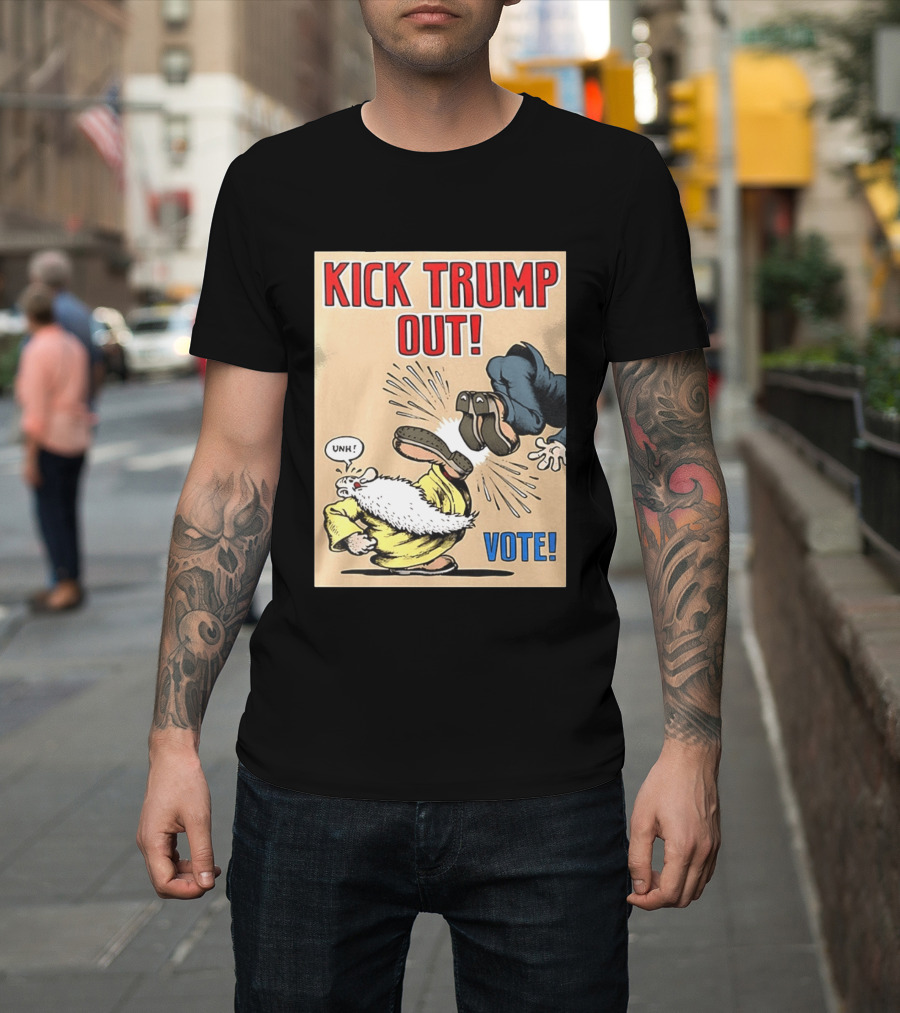Kick Trump Out Unh Vote T-Shirt
