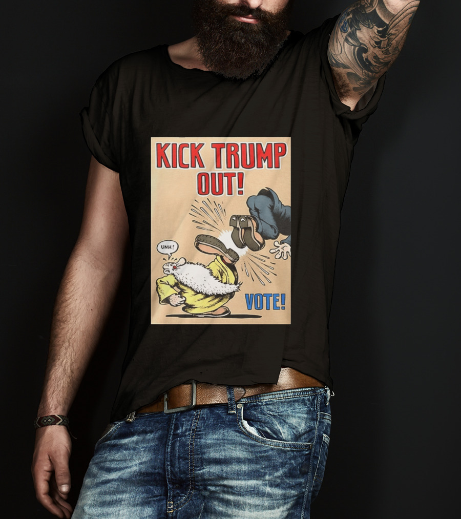 Kick Trump Out Unh Vote T-Shirt