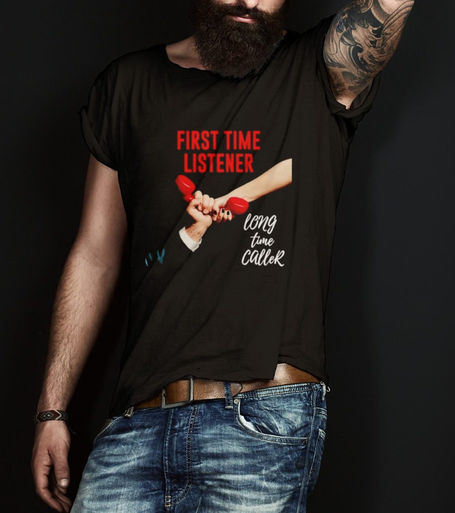 First Time Listener Long Time Caller Retro Phone Humor T-Shirt