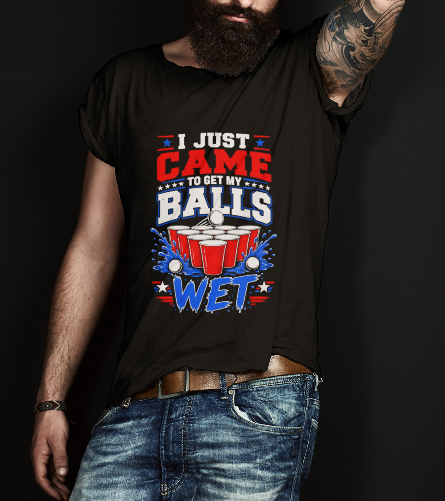 Beer Pong Party I Just Came To Get My Balls Wet Red Blue Cups Splash Stars T-Shirt