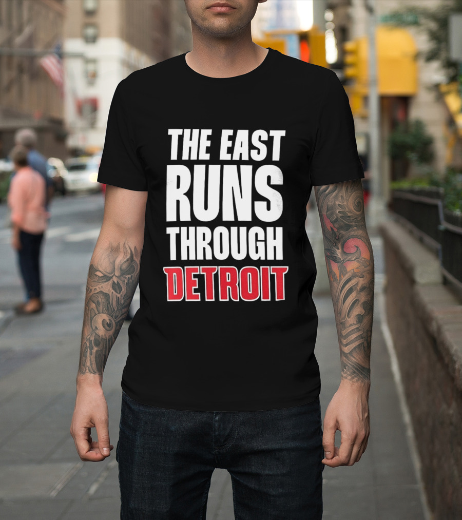 The East Runs Through Detroit T-Shirt