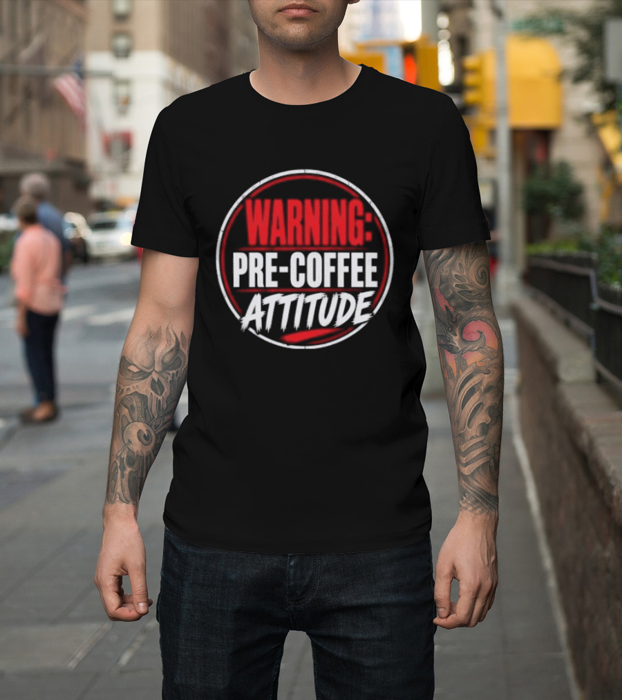 Warning Pre Coffee Attitude Bold Red Circle T-Shirt