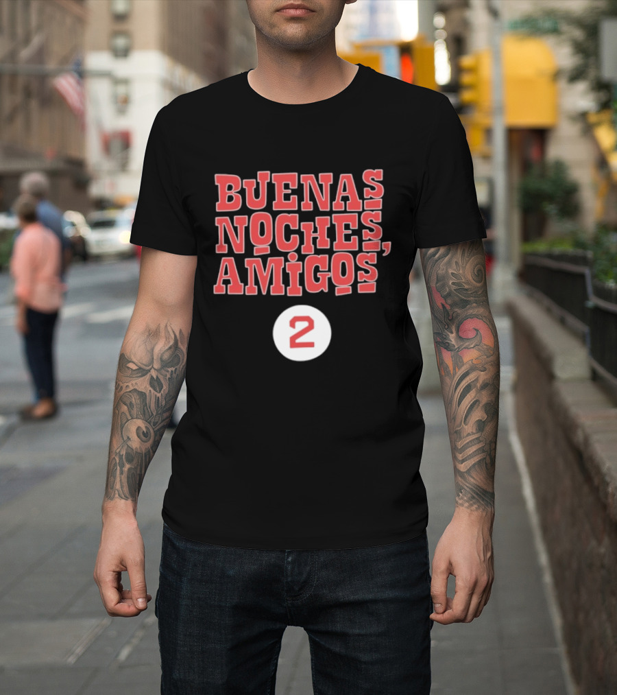 Buenas Noches Amigos Boston Red Sox Number 2 T-Shirt