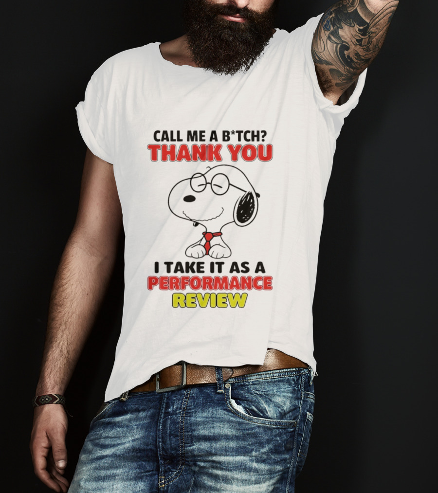 Call Me A B*tch Thank You I Take It As A Performance Review Nurse Snoopy Tie T-Shirt
