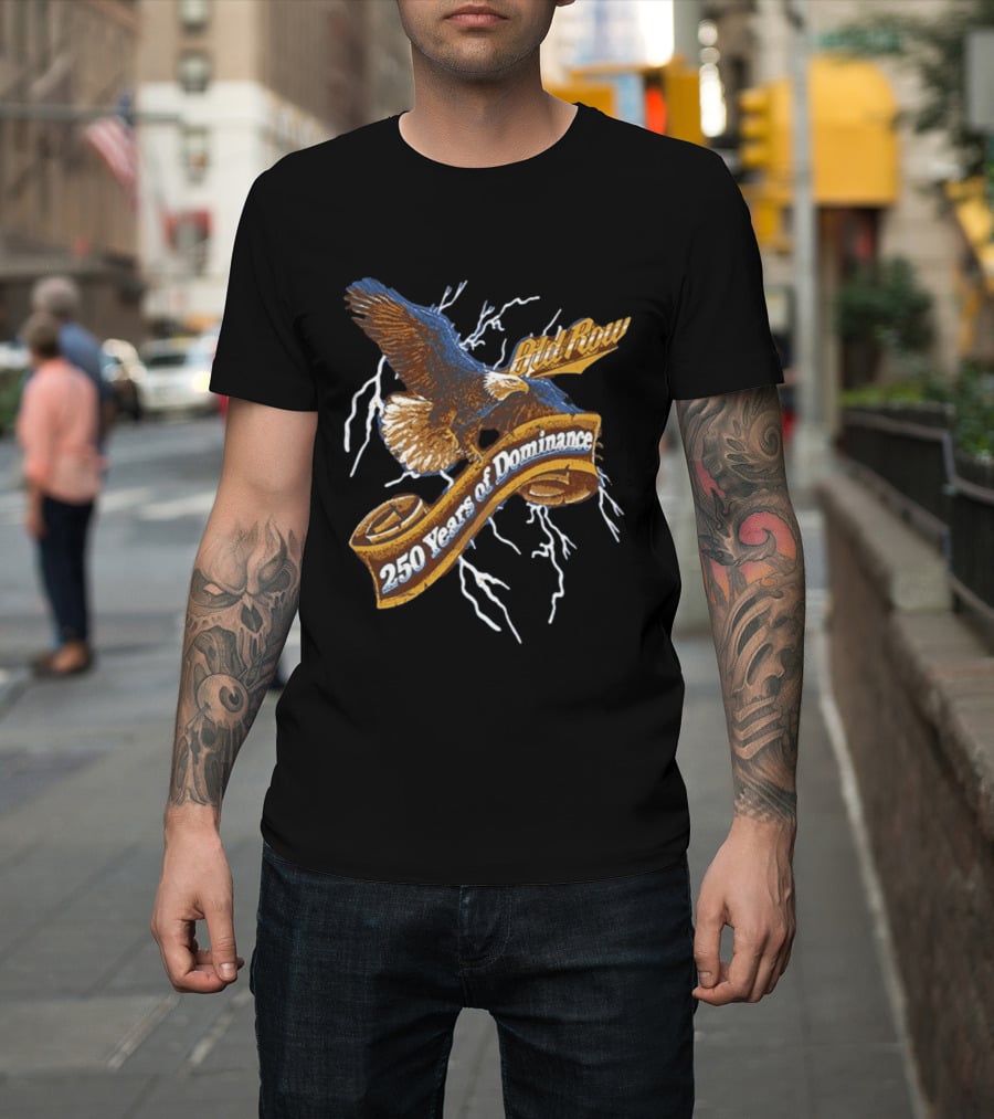 Old Row 250 Years Of Dominance Eagle Lightning Banner T-Shirt