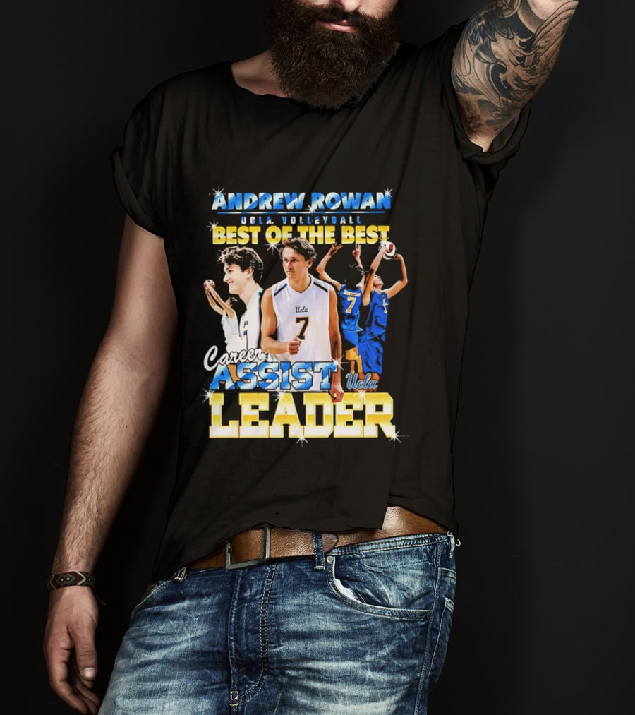 Andrew Rowan UCLA Volleyball Assist Leader Best Of The Best T-Shirt