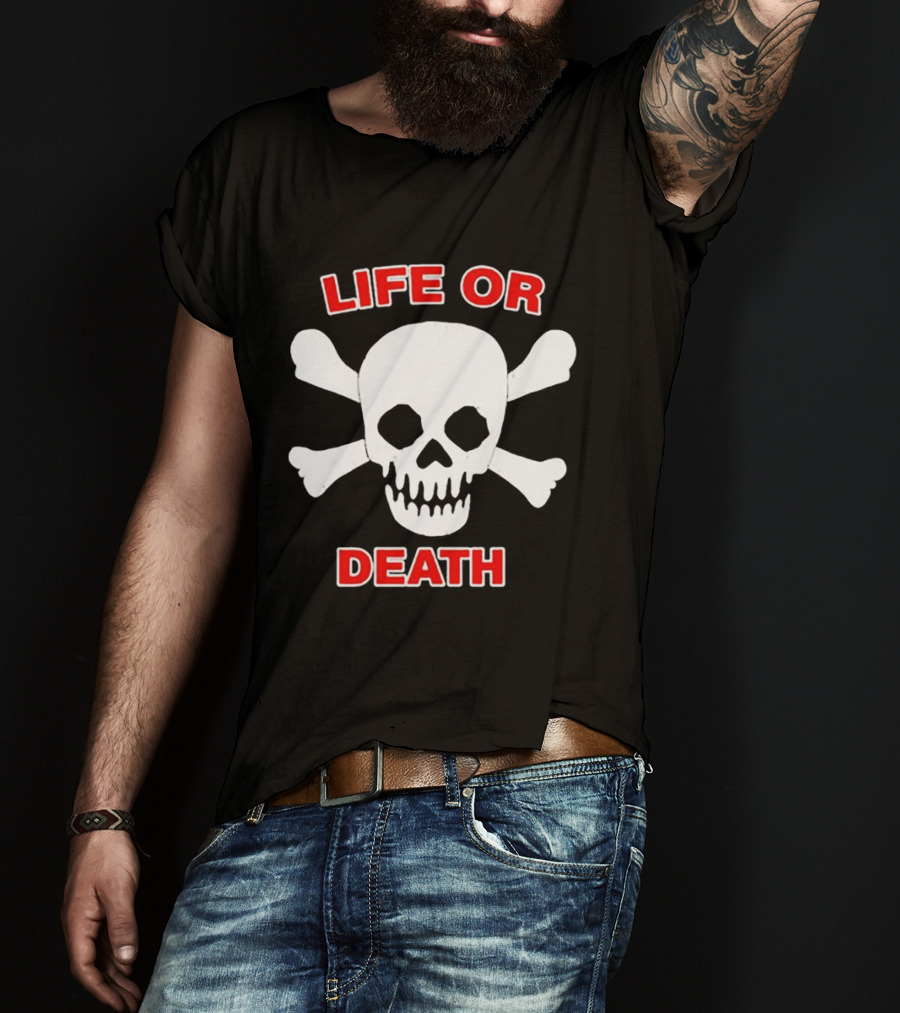 Life Or Death Skull And Crossbones Booger McFarland T-Shirt