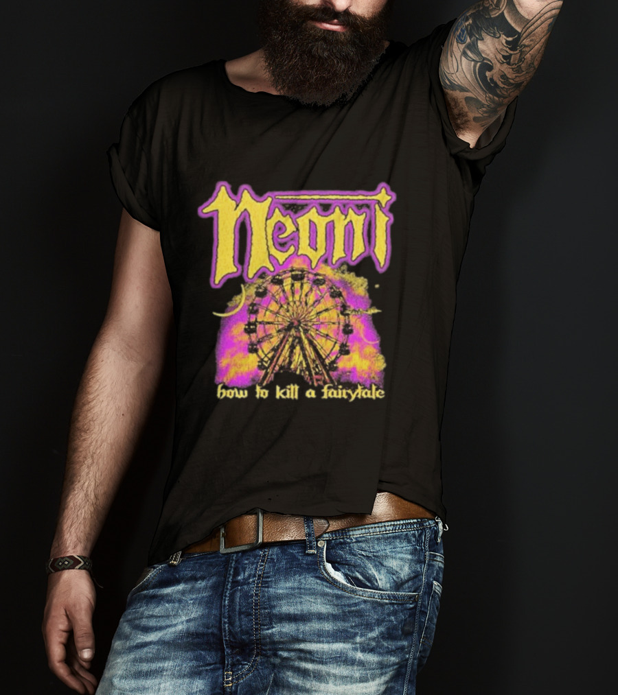 Neoni How To Kill A Fairytale Ferris Wheel T-Shirt