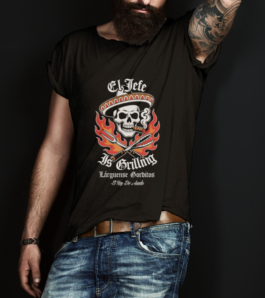 El Jefe Is Grilling Lárguense Gorditos Asada T-Shirt