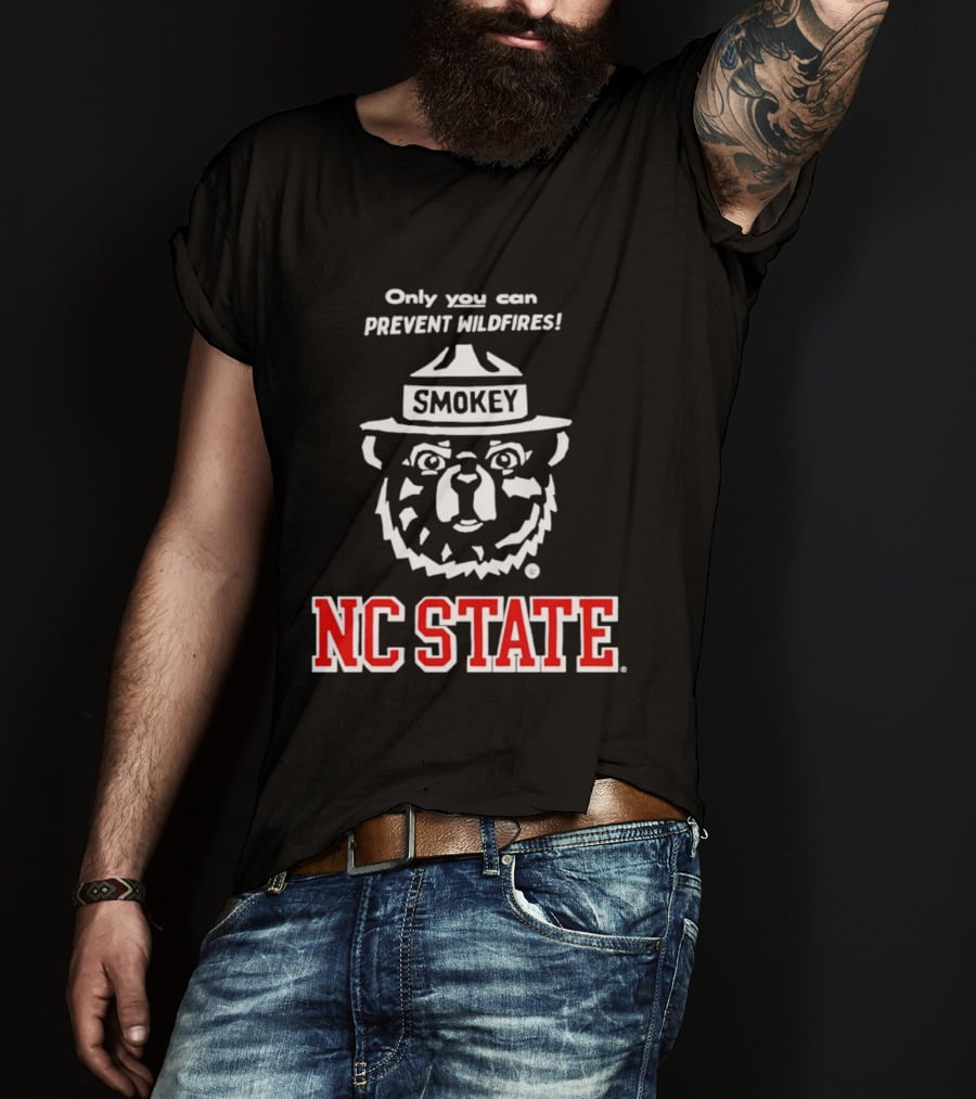 Only You Can Prevent Wildfires Smokey NC State Campus T-Shirt