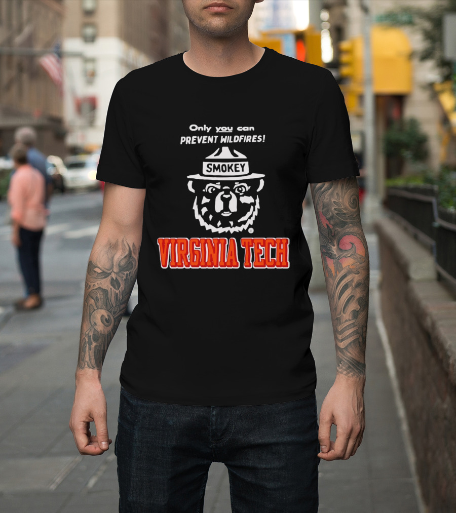 Only You Can Prevent Wildfires Smokey Bear Virginia Tech T-Shirt