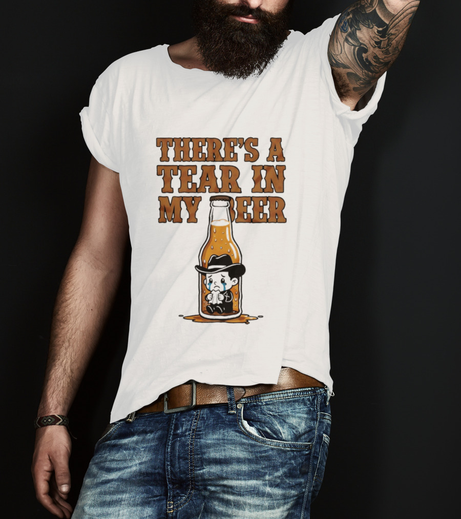 There's A Tear In My Beer Crying Cowboy Bottle T-Shirt