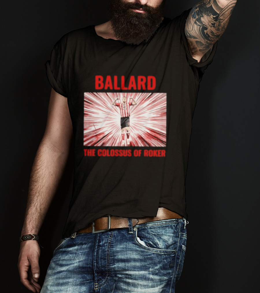 Ballard The Colossus Of Roker Sunderland Football Club T-Shirt