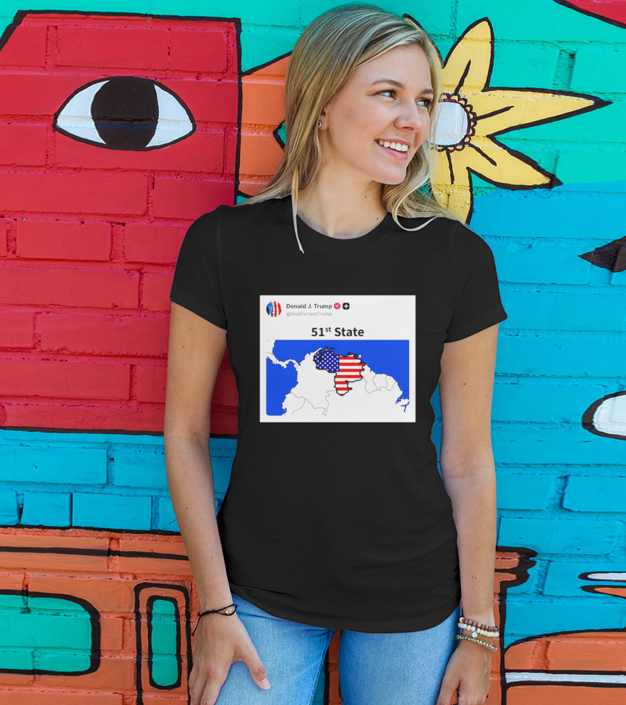 Donald J. Trump 51st State Map With American Flag On Venezuela T-Shirt