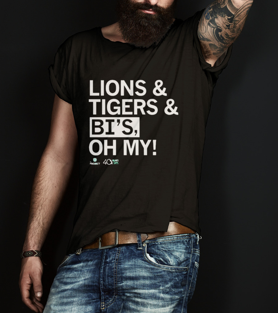 Lions Tigers Bi's Oh My Project 40 Years T-Shirt