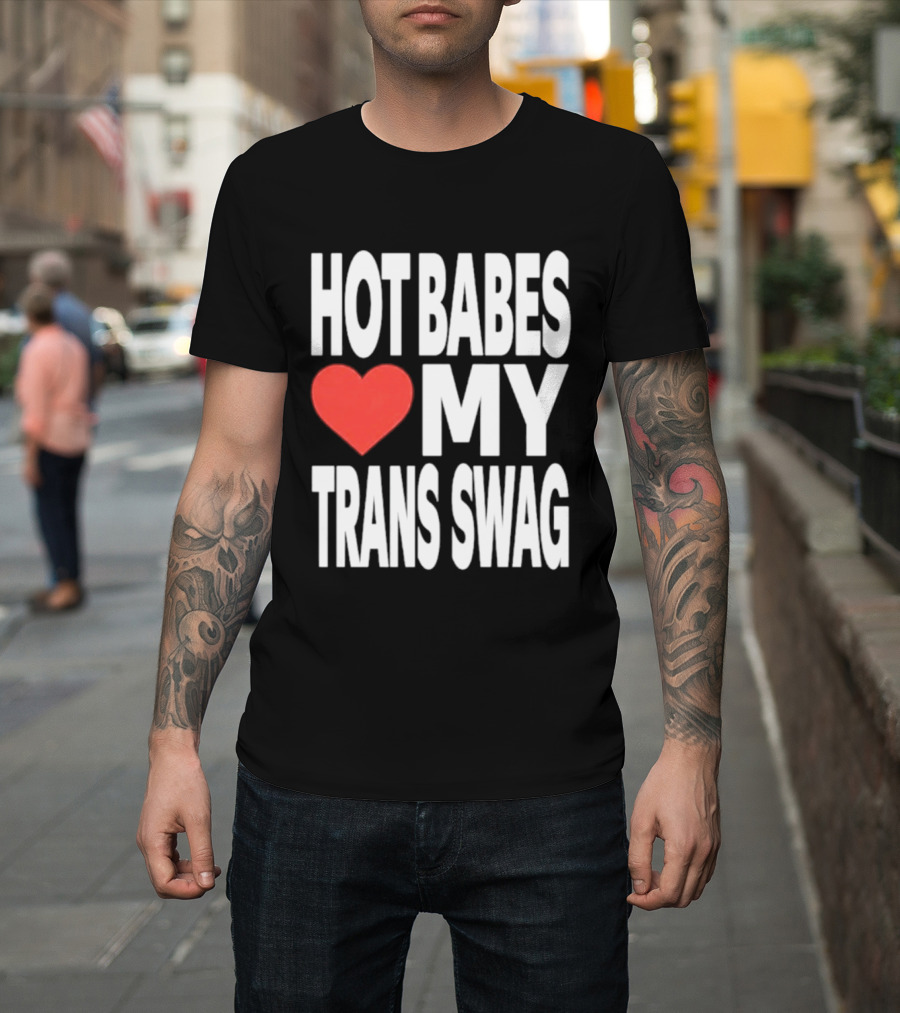 Hot Babes Love Heart My Trans Swag T-Shirt