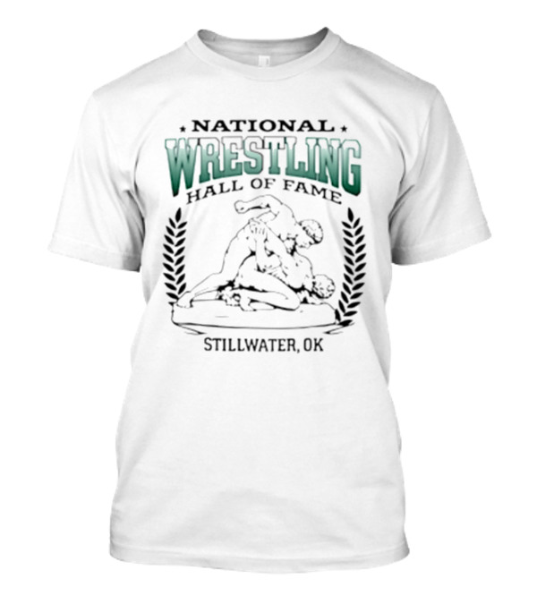 National Wrestling Hall Of Fame Stillwater OK Wrestling T-Shirt