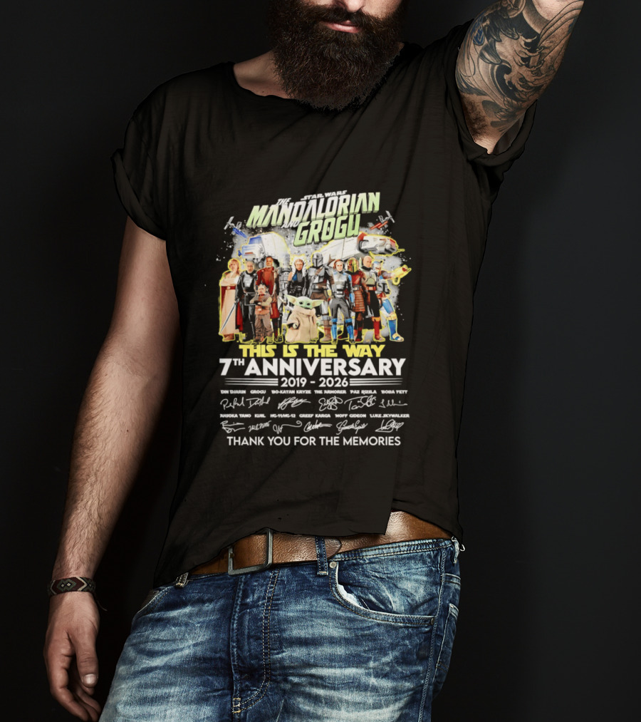 Star Wars The Mandalorian Grogu This Is The Way 7th Anniversary 2019 2026 Thank You For The Memories T-Shirt