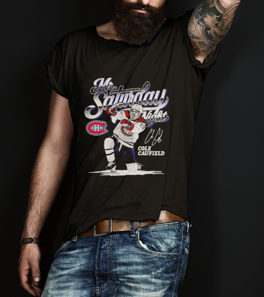 Cole Caufield Montreal Canadiens Player Mr. Saturday Night T-Shirt