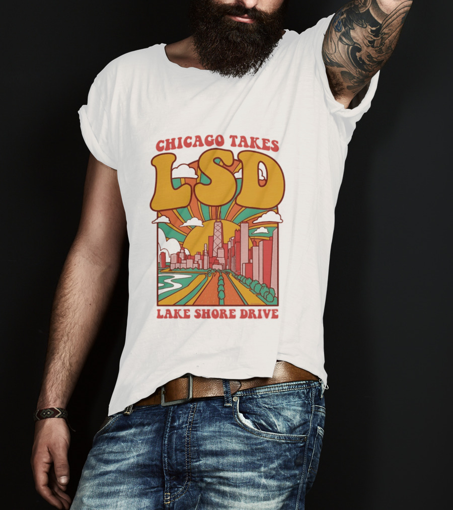 Chicago Takes LSD Lake Shore Drive City Skyline T-Shirt