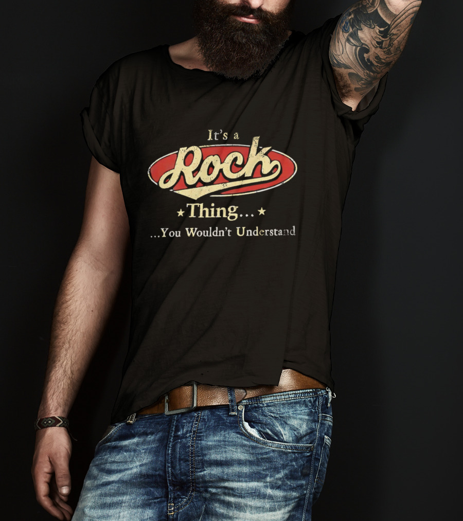 It's A Rock Thing You Wouldn't Understand T-Shirt