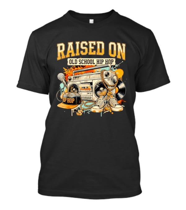 Raised On Old School Hip Hop Boombox Sneakers Microphone Cap Vinyl T-Shirt