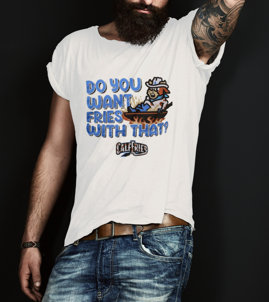 Calf Fries Do You Want Fries With That Cowpoke Frying Pan Flames T-Shirt