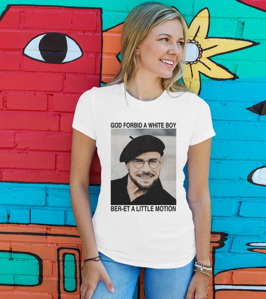 God Forbid A White Boy Beret A Little Motion Glasses Hat Smile T-Shirt