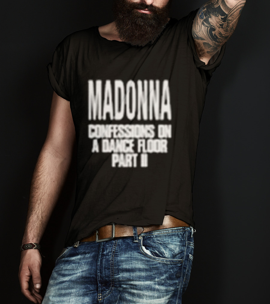 Madonna Confessions On A Dance Floor Part Ii Cover T-Shirt