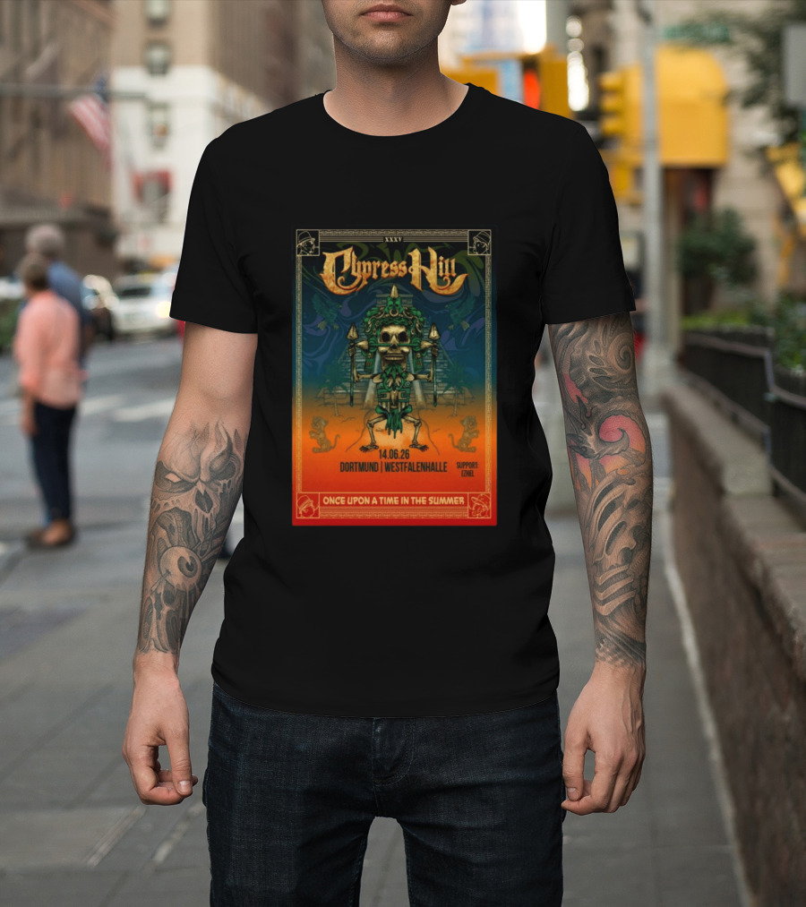 Cypress Hill XXXV Dortmund Westfalenhalle 14.06.26 Support E7hel Once Upon A Time In The Summer Skeleton Warrior T-Shirt