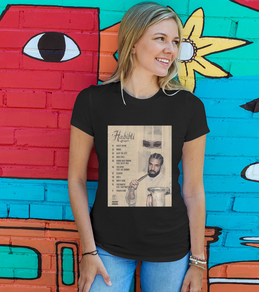 Drake Habibti Tracklist Rusty Intro Sexy Red Loe Shimmy PartyNextDoor T-Shirt
