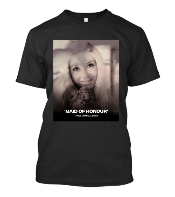 Maid Of Honour Three Drake Albums T-Shirt