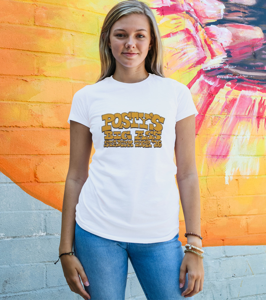 Posty's Big Ass Stadium Tour '26 T-Shirt