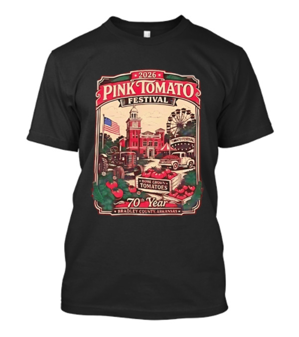 2026 Pink Tomato Festival 70th Year Warren Arkansas Bradley County Home Grown Tomatoes T-Shirt
