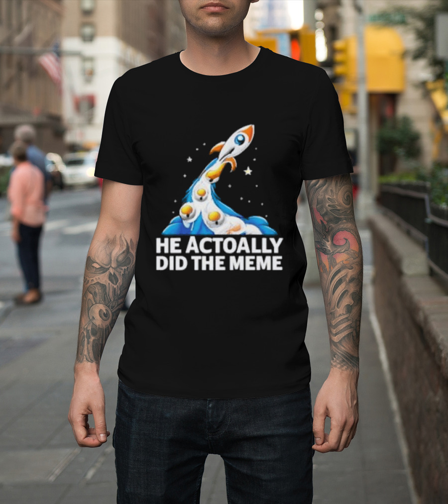 He Actoally Did The Meme Rocket Launch Planets T-Shirt