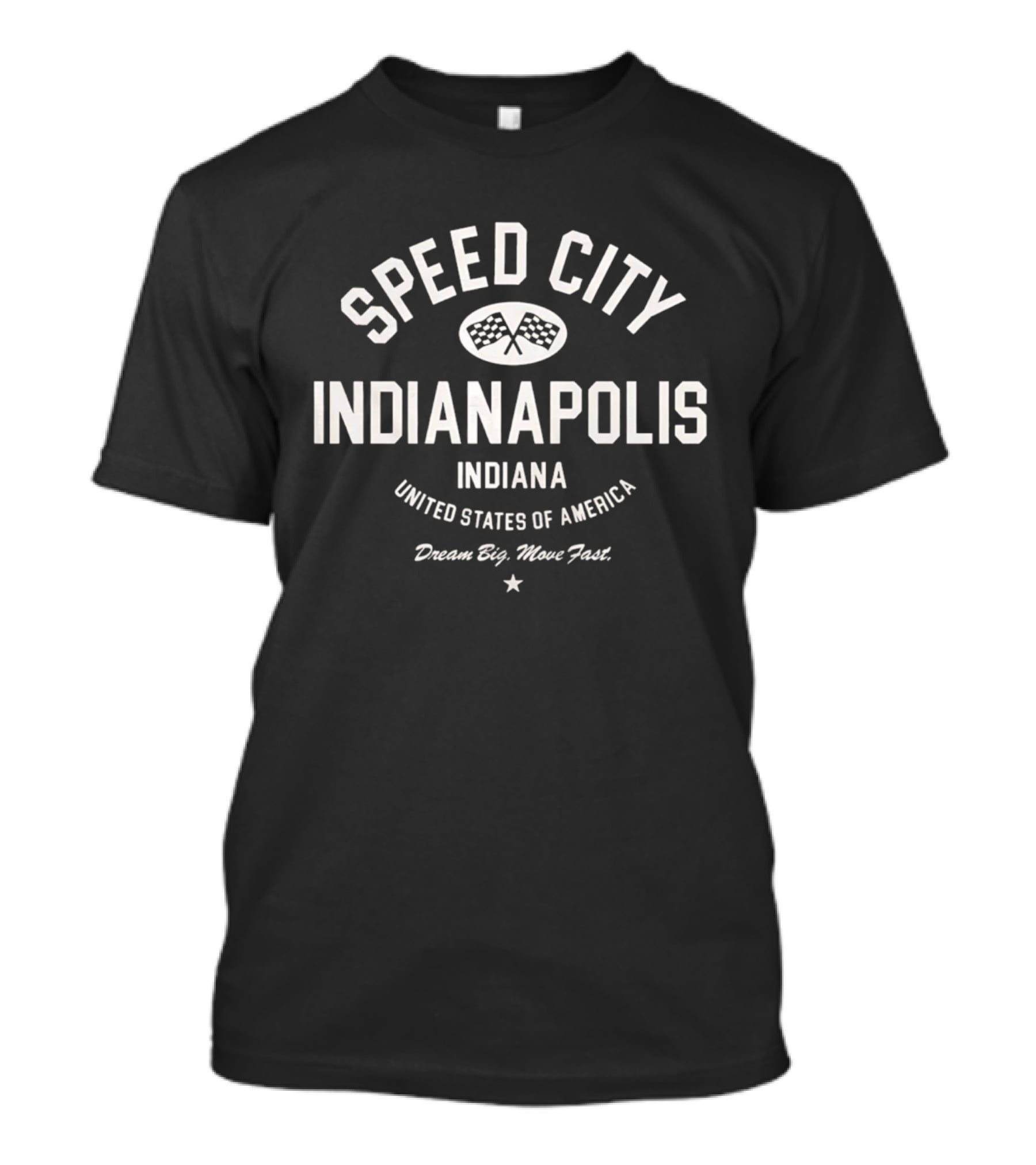 Indianapolis Speed City Indiana Dream Big Move Fast United States Of America T-Shirt