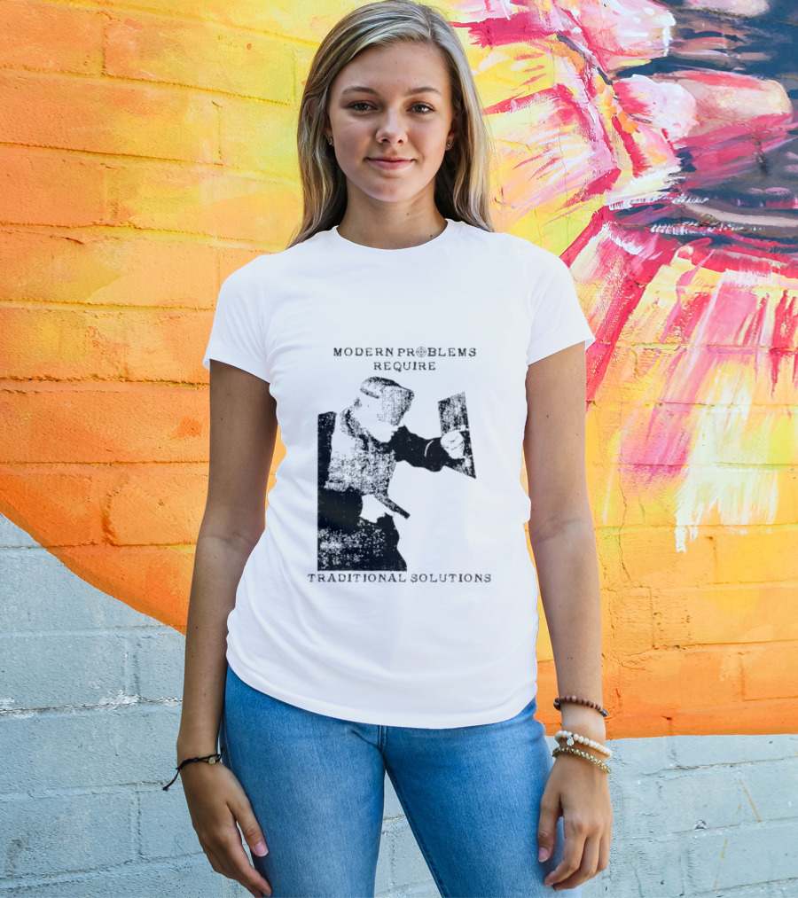 Modern Problems Require Traditional Solutions Nostalgic Warrior T-Shirt