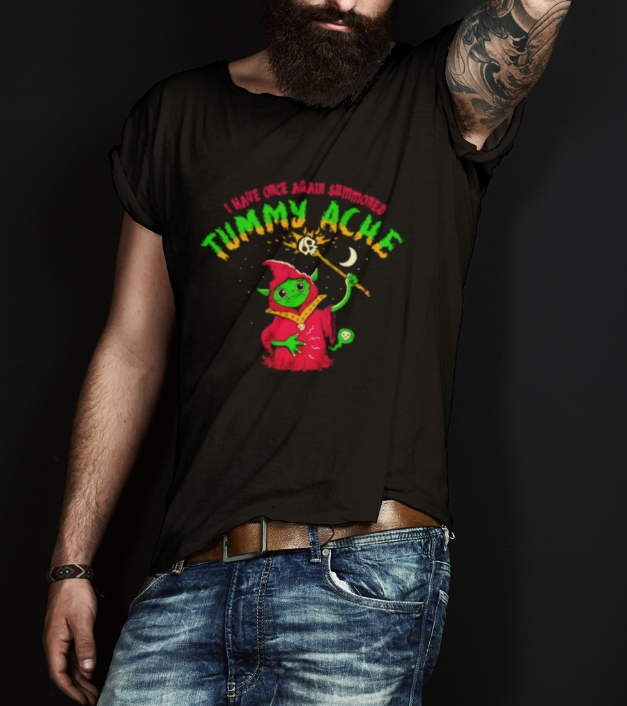 Goblin Wizard I Have Once Again Summoned Tummy Ache Magic Spell T-Shirt
