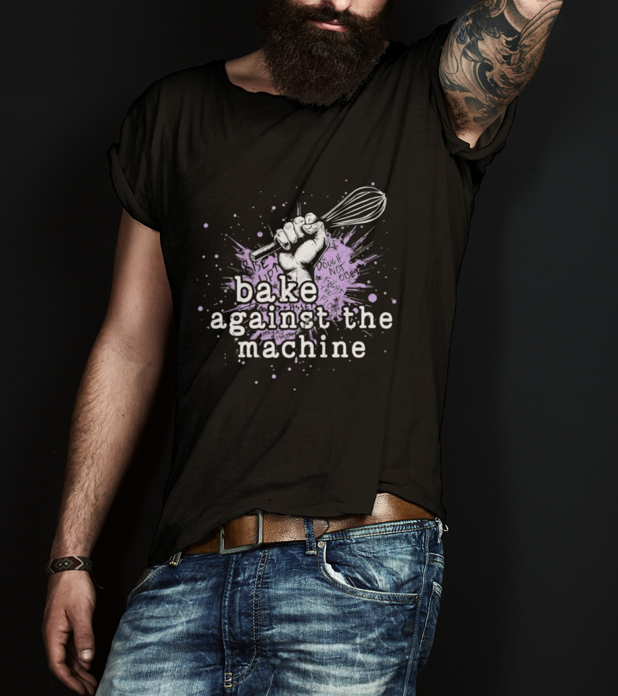 Bake Against The Machine Fist Whisk Revolution T-Shirt