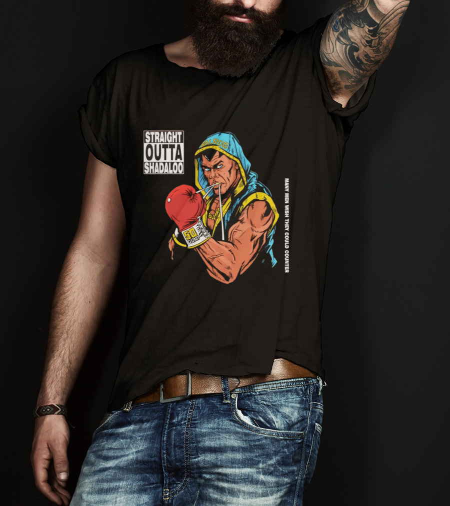 Straight Outta Shadaloo Balrog Boxer Many Men Wish They Could Counter 50 GUNZ T-Shirt