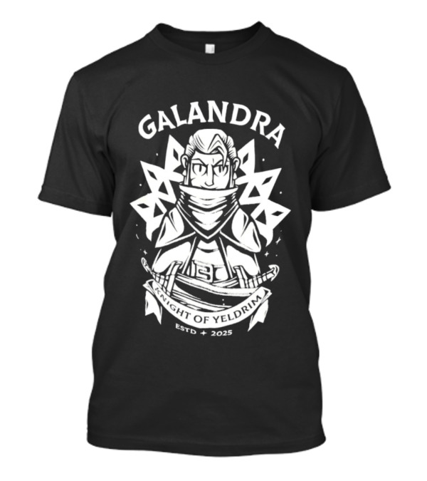 Galandra Knight Of Yeldrim Estd 2025 Fantasy Warrior T-Shirt