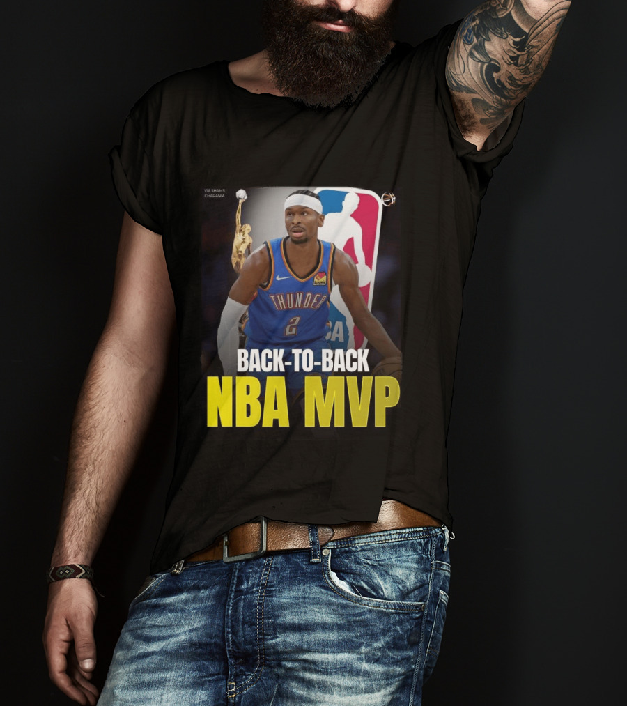 BACK TO BACK NBA MVP 2026 Shai Gilgeous Alexander Thunder Via Shams Charania T-Shirt