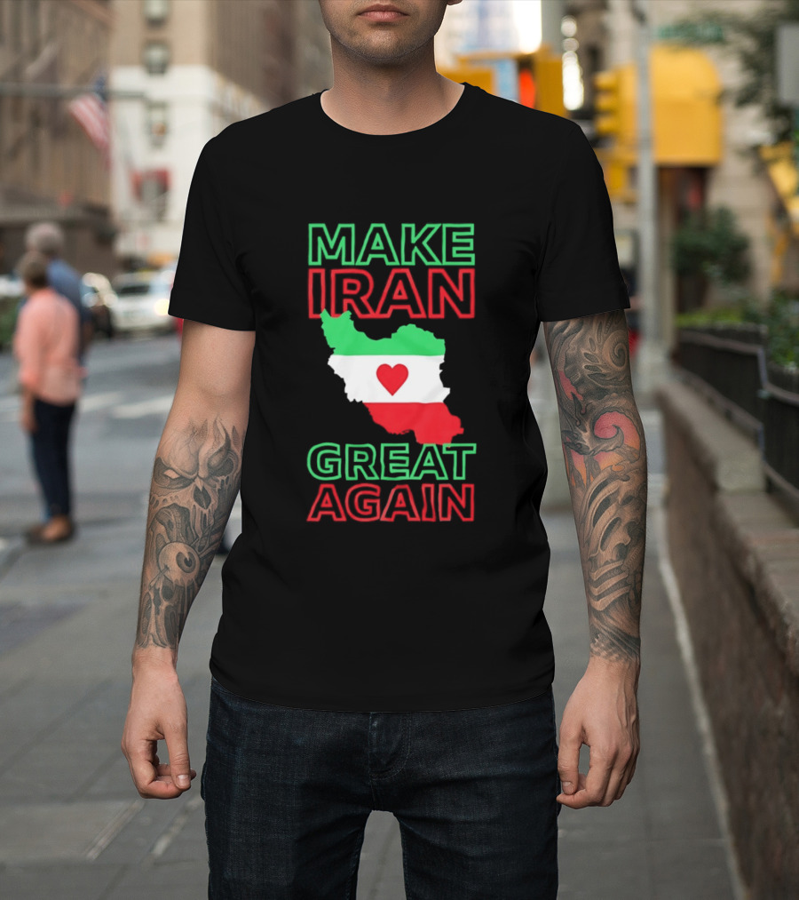 Make Iran Great Again Flag Heart Map T-Shirt