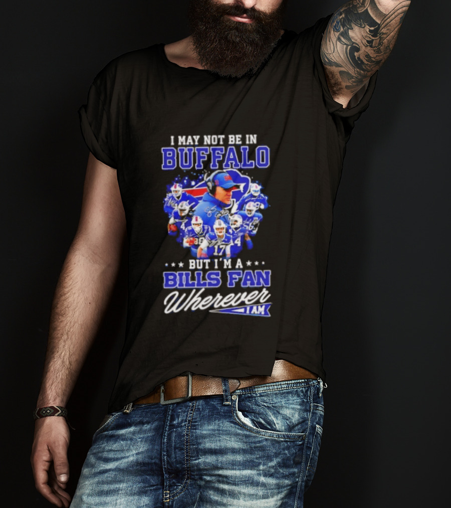 Buffalo Bills Fan Autographed Wherever I Am NFL T-Shirt