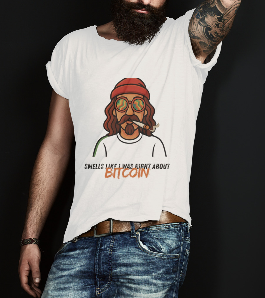 Smells Like I Was Right About Bitcoin Joint Smoker T-Shirt