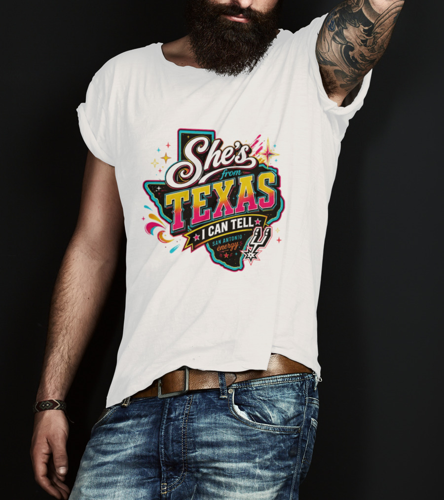 She's From Texas I Can Tell San Antonio Energy Spurs T-Shirt